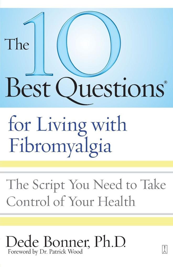 The 10 Best Questions for Living with Fibromyalgia