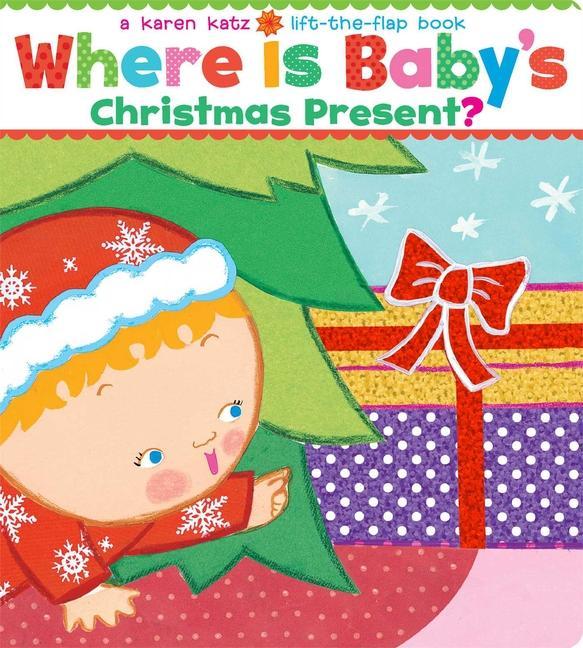 Where Is Baby‘s Christmas Present?: A Lift-The-Flap Book