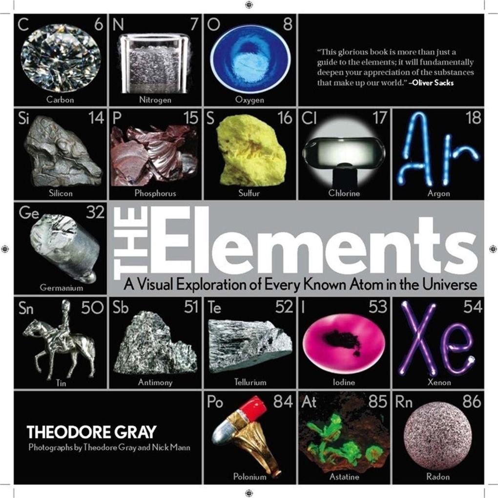 Elements: A Visual Exploration of Every Known Atom in the Universe Book 1 of 3 - Theodore Gray