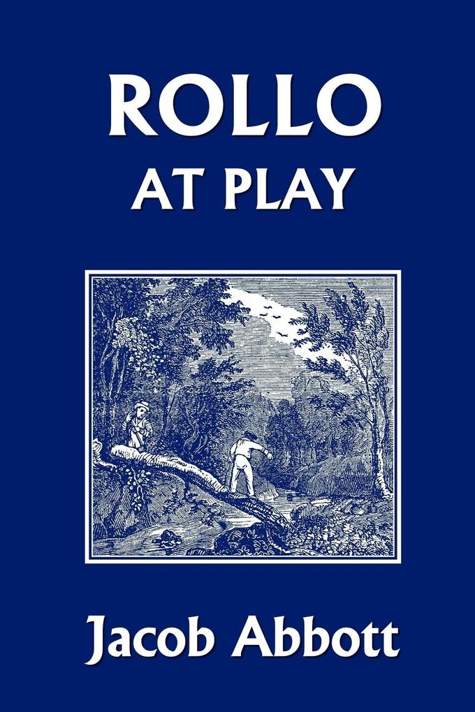 Rollo at Play (Yesterday‘s Classics)
