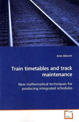 Train timetables and track maintenance - Amie Albrecht