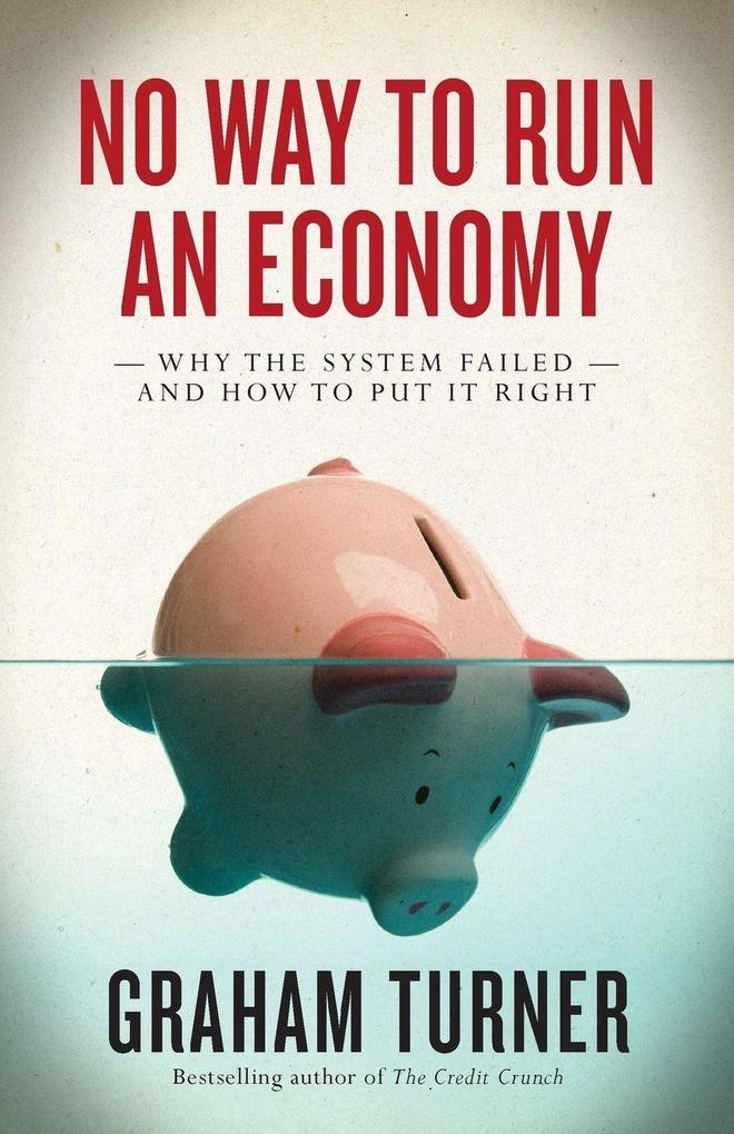 No Way to Run an Economy