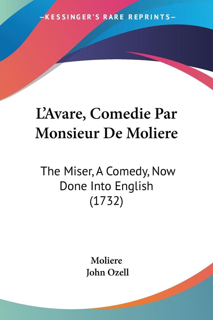 L‘Avare Comedie Par Monsieur De Moliere