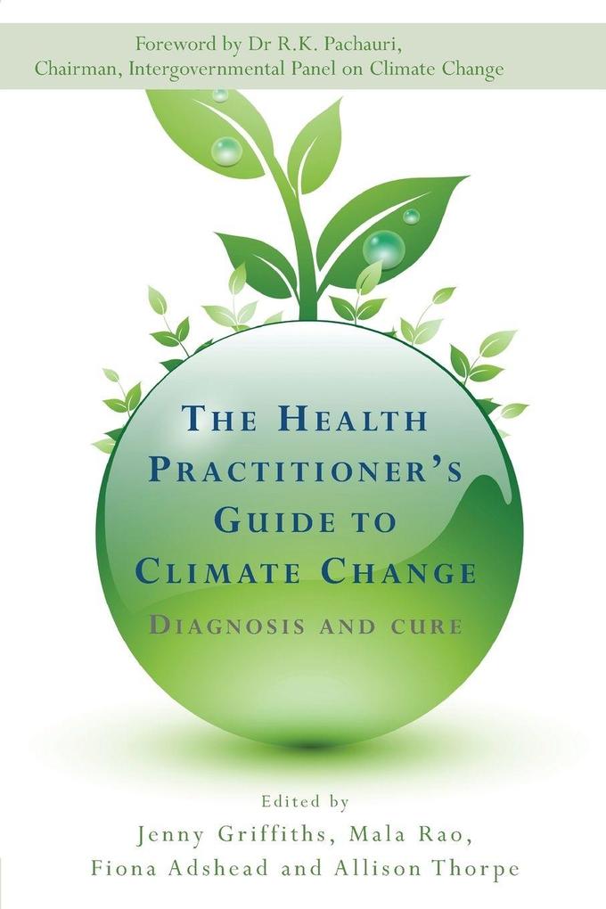 The Health Practitioner's Guide to Climate Change
