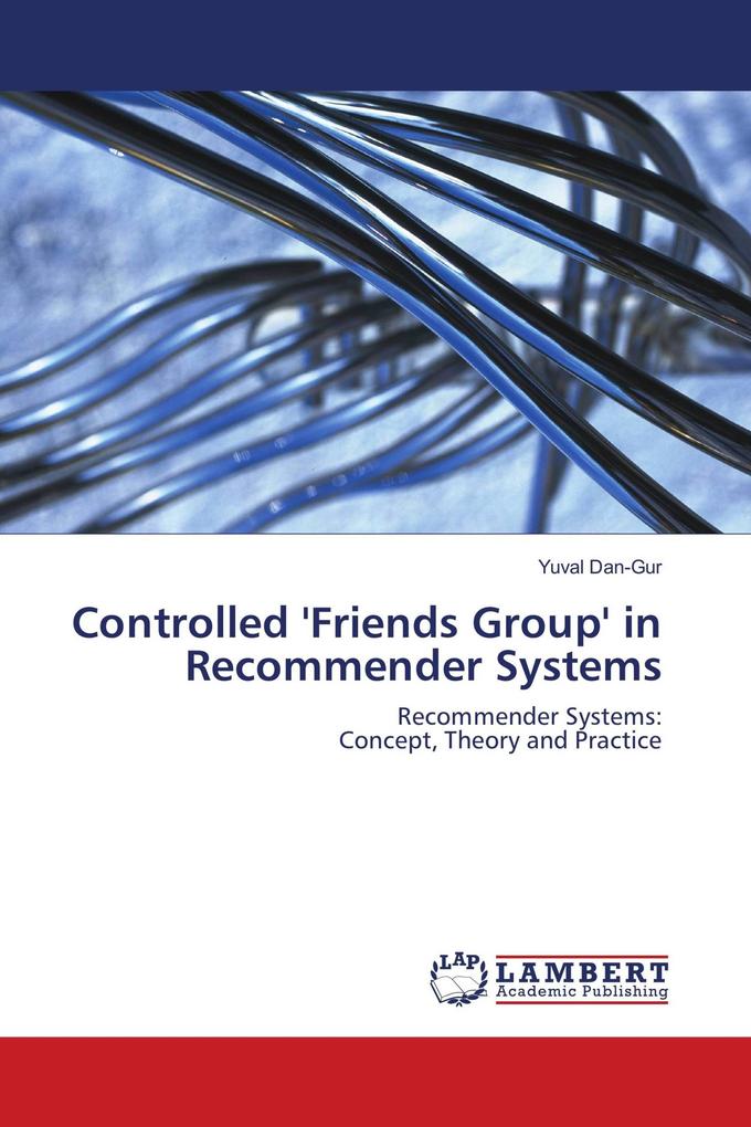 Controlled 'Friends Group' in Recommender Systems