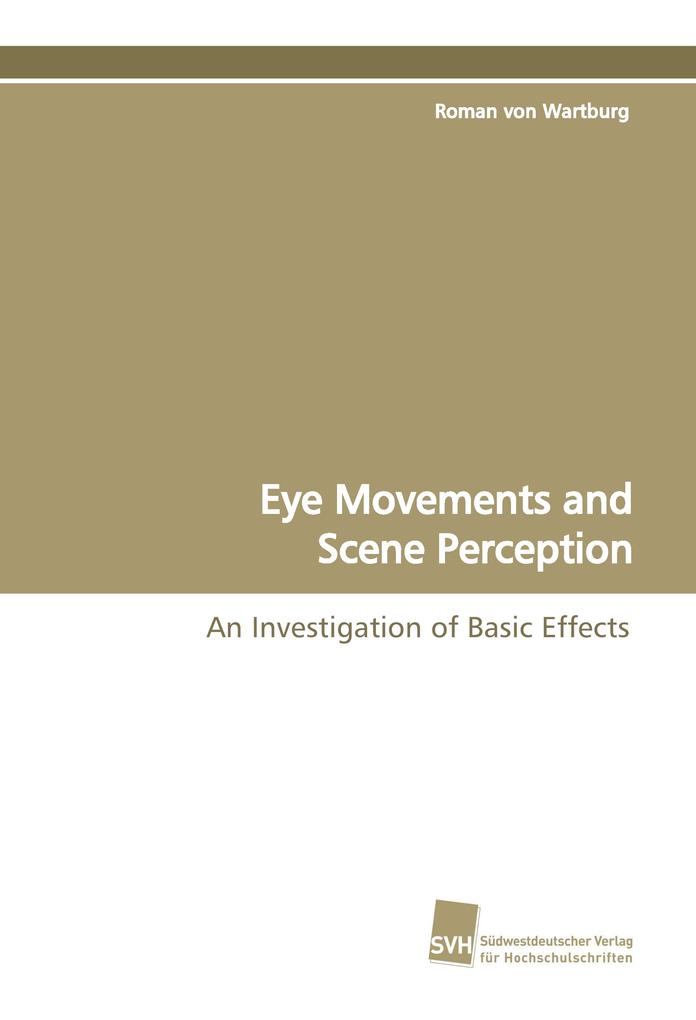 Eye Movements and Scene Perception