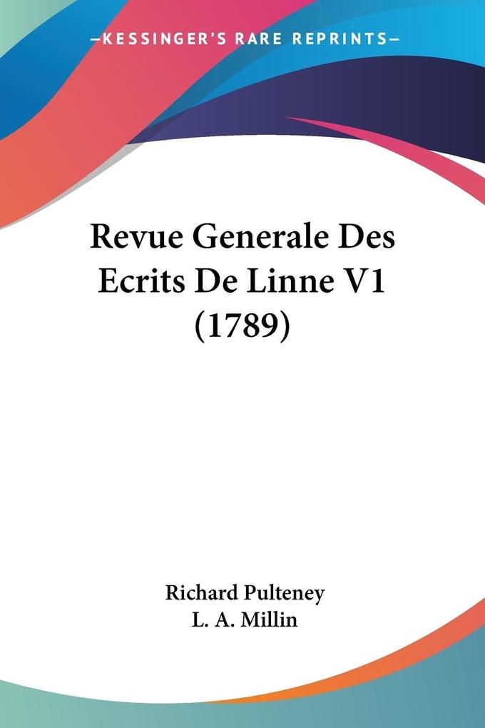 Revue Generale Des Ecrits De Linne V1 (1789)