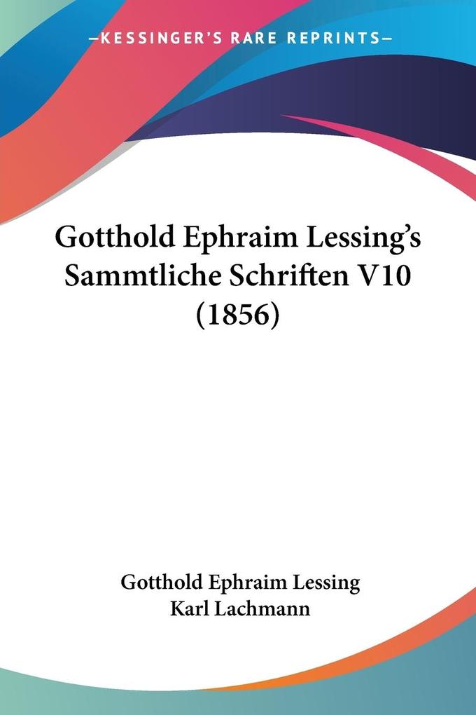 Gotthold Ephraim Lessing‘s Sammtliche Schriften V10 (1856)