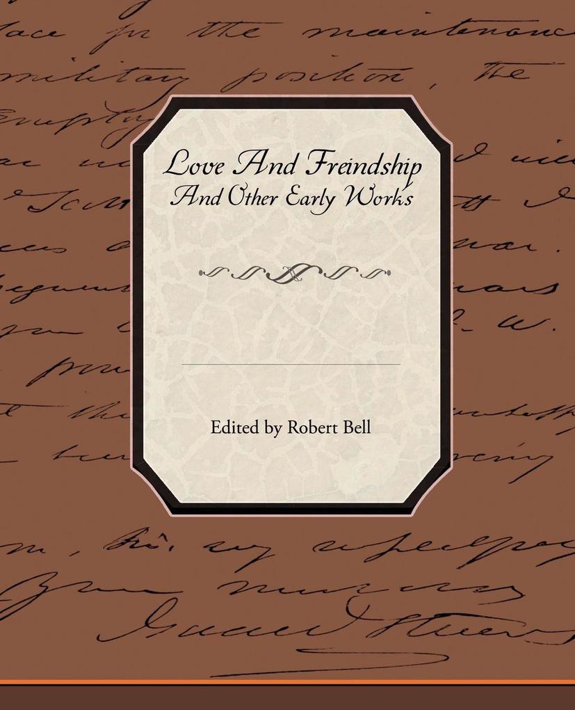 Love and Freindship and Other Early Works