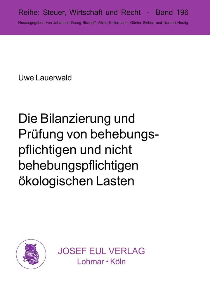 Die Bilanzierung und Prüfung von behebungspflichtigen und nicht behebungspflichtigen ökologischen Lasten