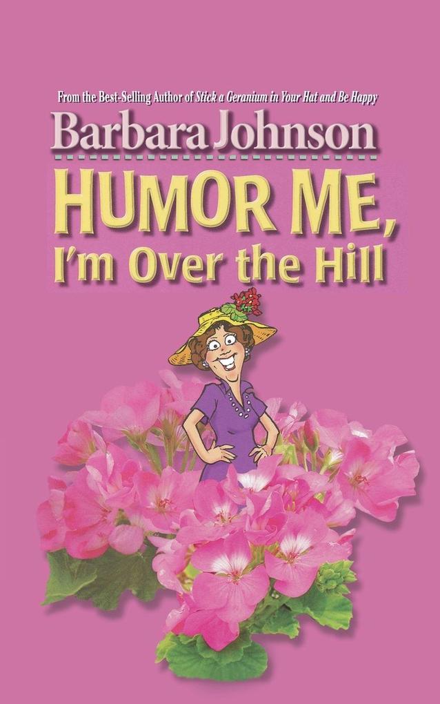 The Humor Me I'm Over the Hill