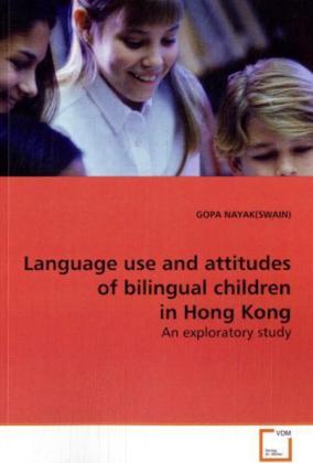 Language use and attitudes of bilingual children in Hong Kong - Gopa Nayak