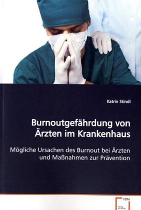 Burnoutgefährdung von Ärzten im Krankenhaus - Katrin Stindl