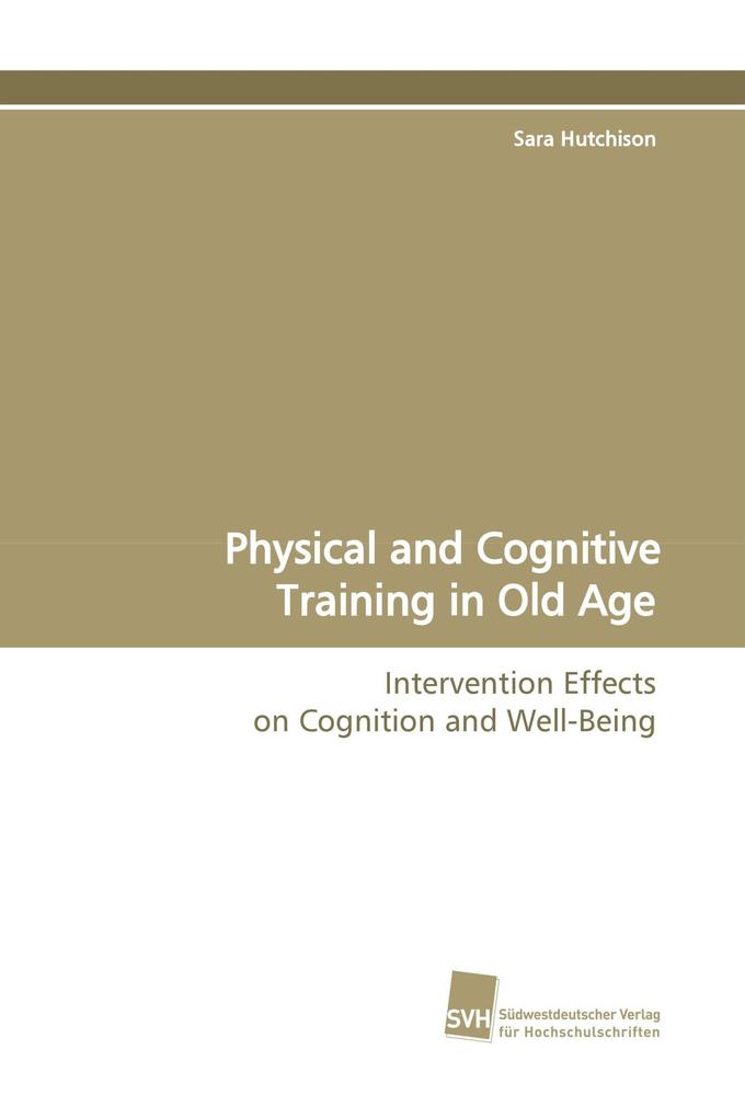 Physical and Cognitive Training in Old Age