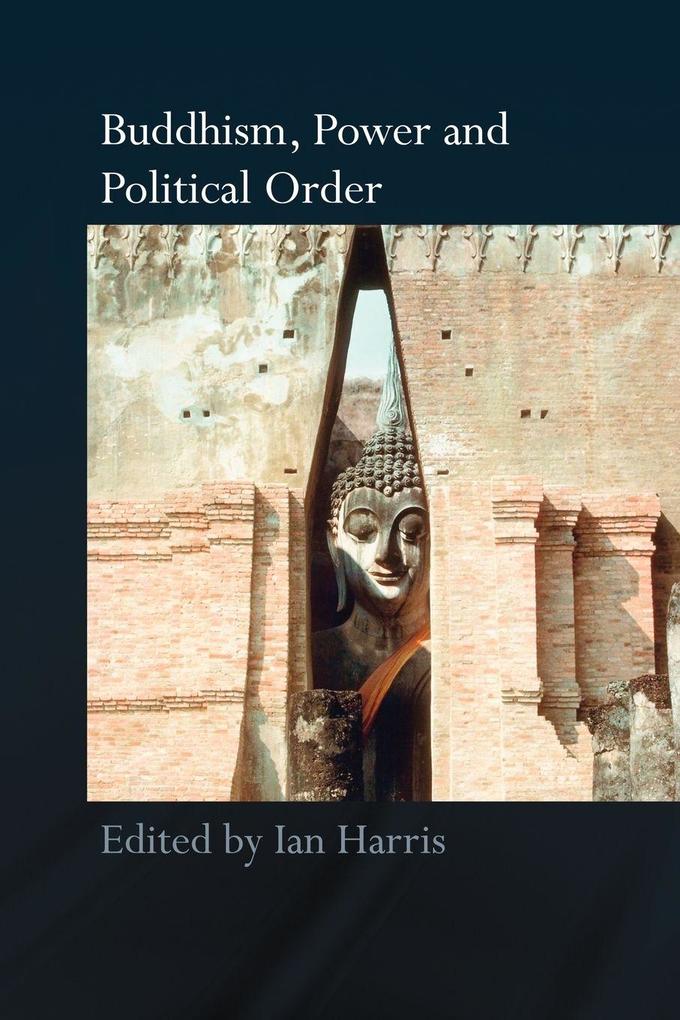 Buddhism Power and Political Order