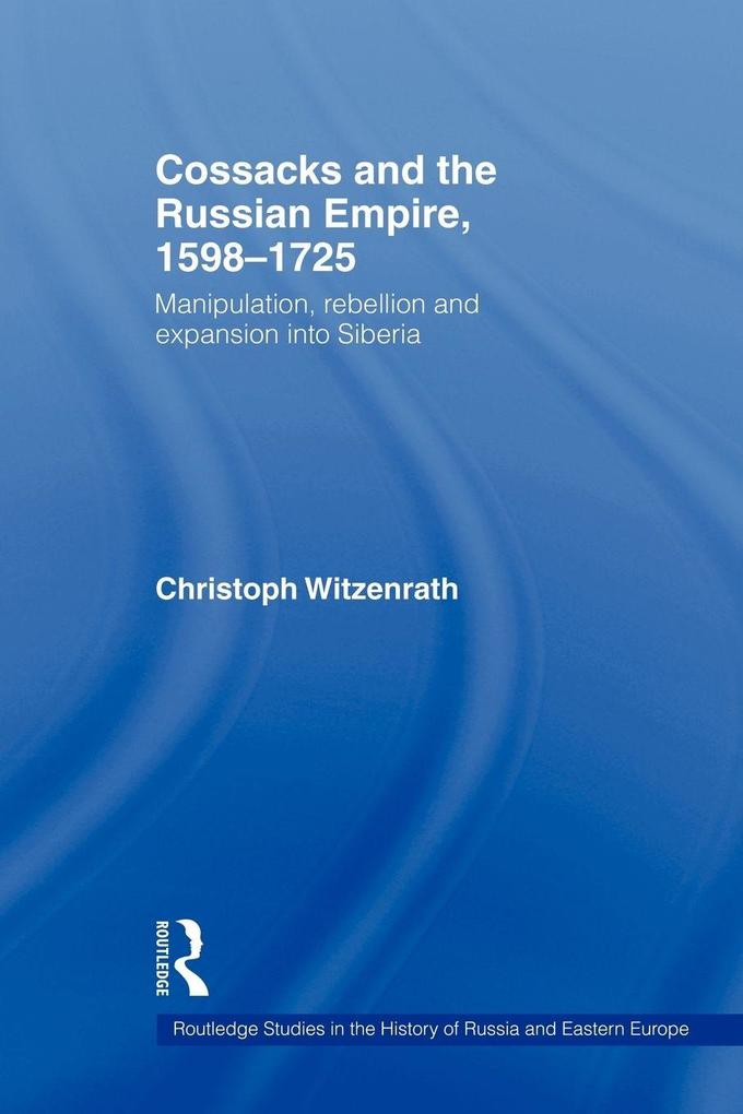 Cossacks and the Russian Empire 1598-1725