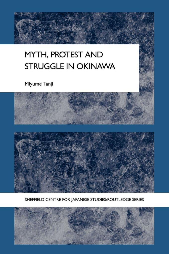 Myth Protest and Struggle in Okinawa