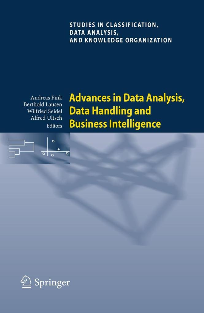 Advances in Data Analysis Data Handling and Business Intelligence
