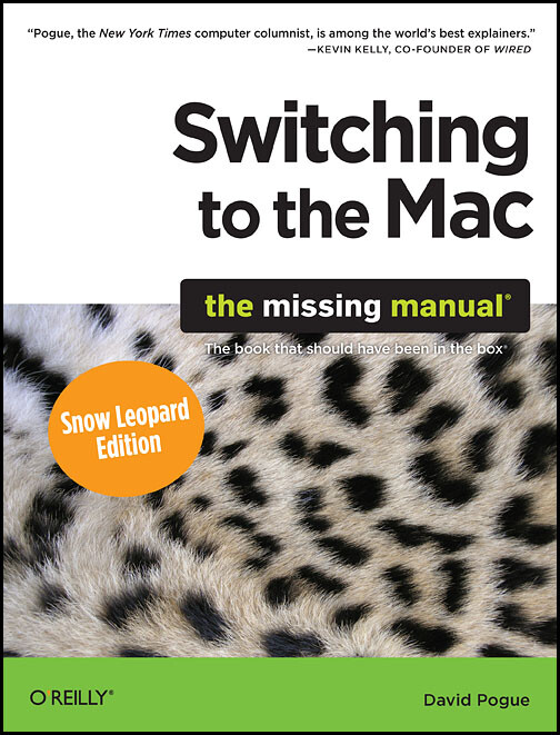 Switching to the Mac: The Missing Manual Snow Leopard Edition