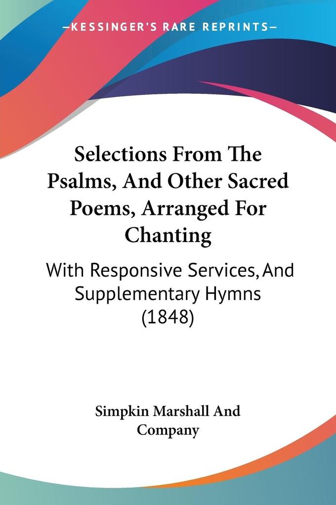 Selections From The Psalms And Other Sacred Poems Arranged For Chanting