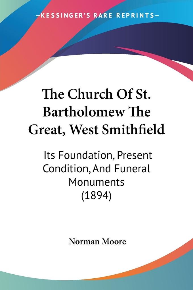 The Church Of St. Bartholomew The Great West Smithfield