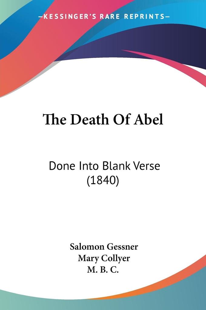 The Death Of Abel - Salomon Gessner/ M. B. C.