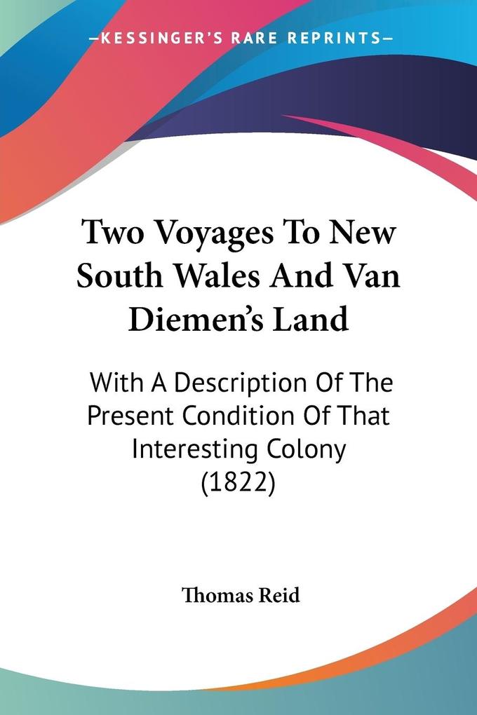 Two Voyages To New South Wales And Van Diemen‘s Land