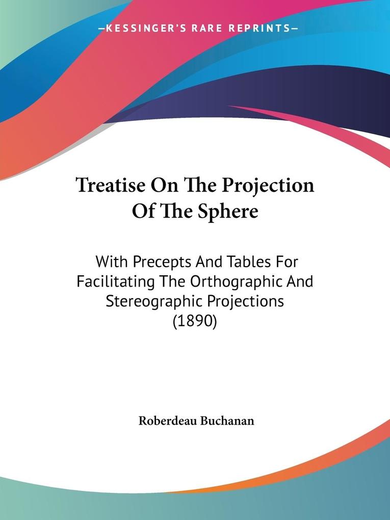 Treatise On The Projection Of The Sphere