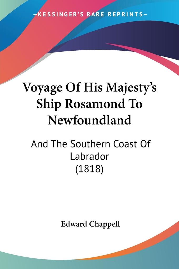 Voyage Of His Majesty‘s Ship Rosamond To Newfoundland