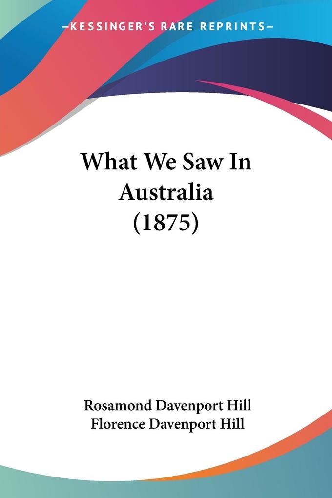 What We Saw In Australia (1875)