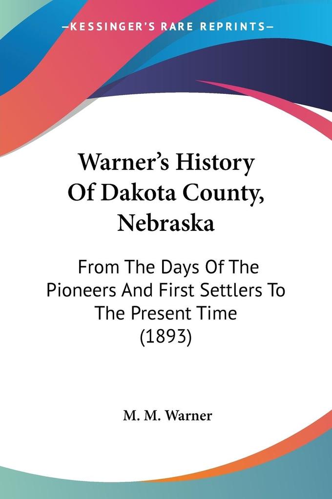 Warner‘s History Of Dakota County Nebraska