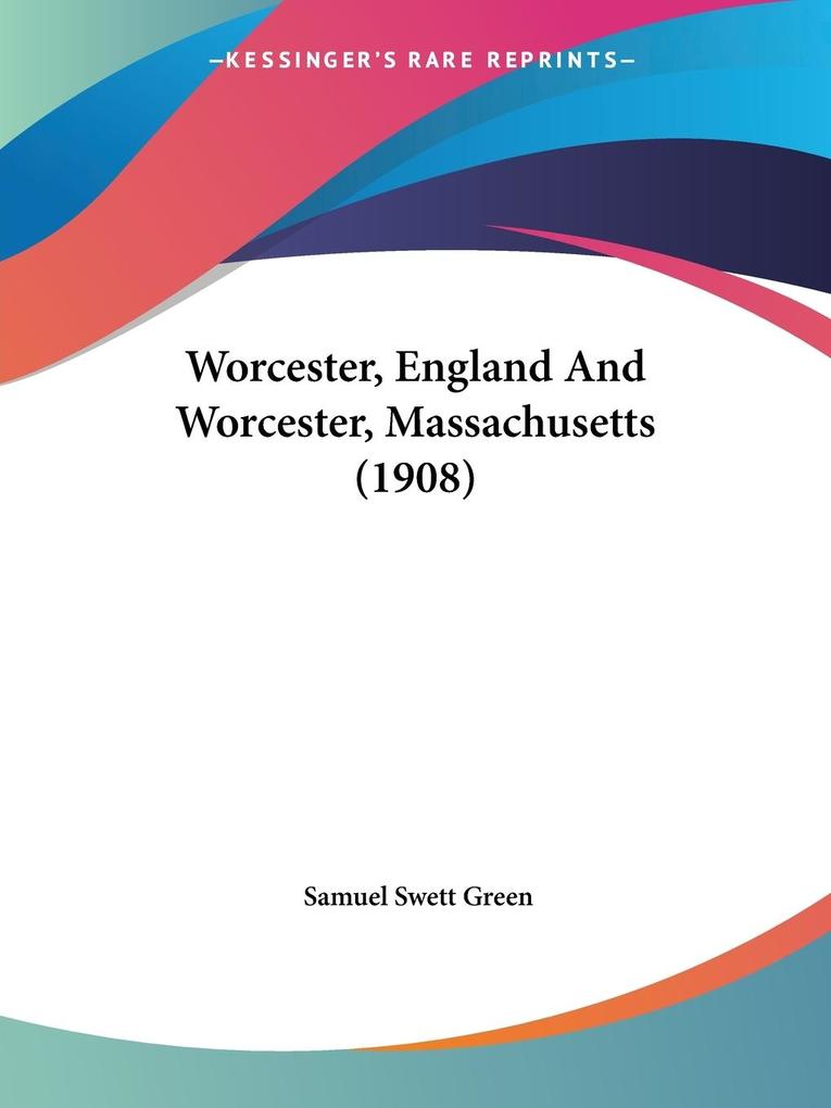 Worcester England And Worcester Massachusetts (1908)