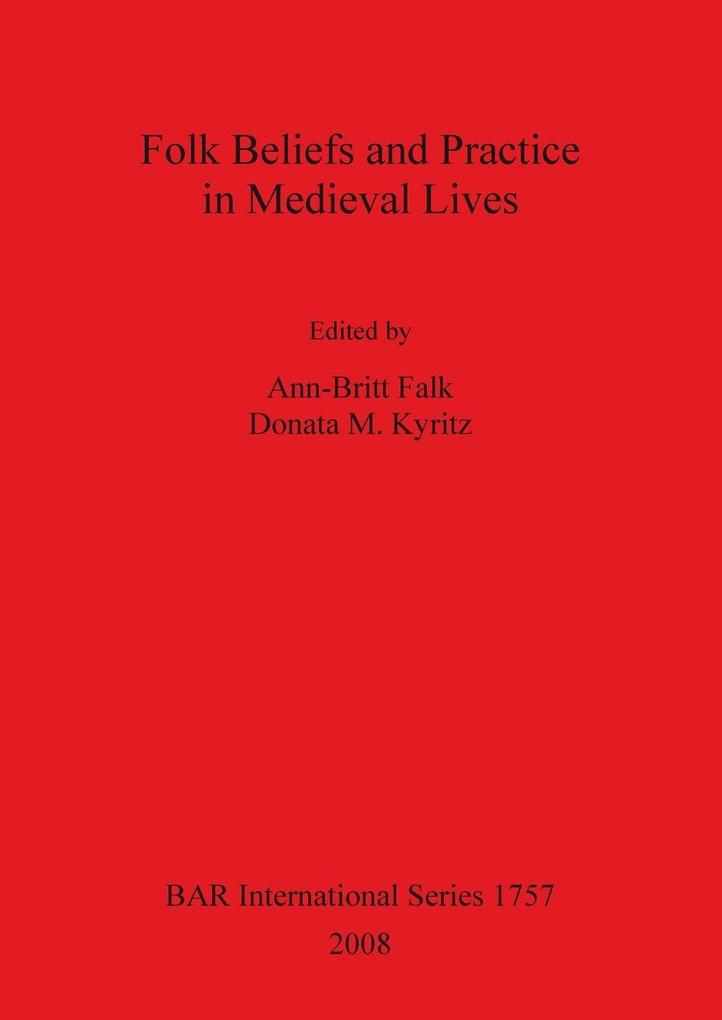 Folk Beliefs and Practice in Medieval Lives
