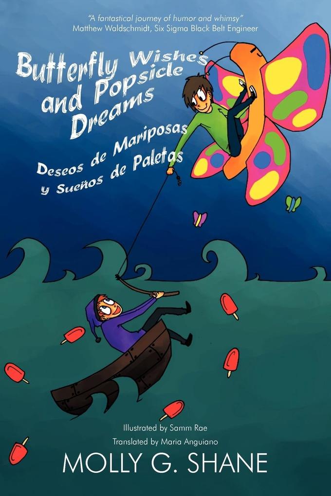 Butterfly Wishes and Popsicle Dreams Deseos de Mariposas y Suenos de Paletas