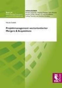 Projektmanagement wertorientierter Mergers & Acquisitions - Nicole Sodeik