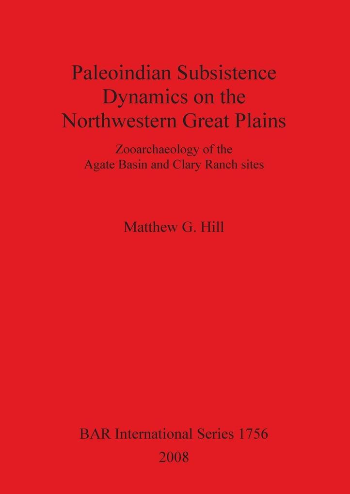 Paleoindian Subsistence Dynamics on the Northwestern Great Plains
