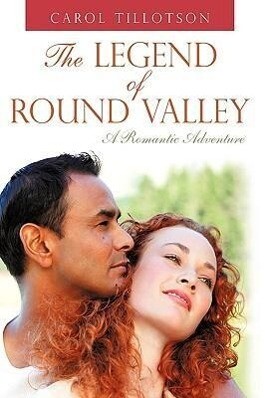 The Legend of Round Valley: A Romantic Adventure