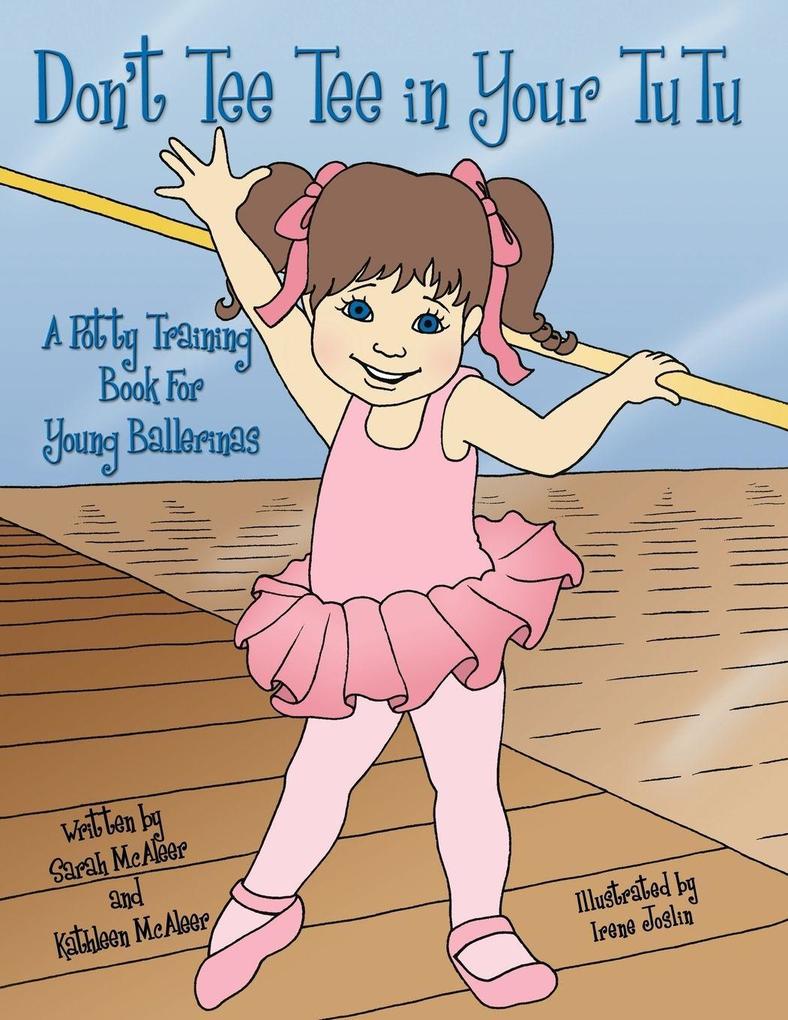 Don't Tee Tee in Your TuTu