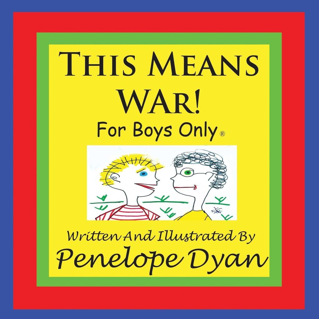 This Means War! For Boys Only