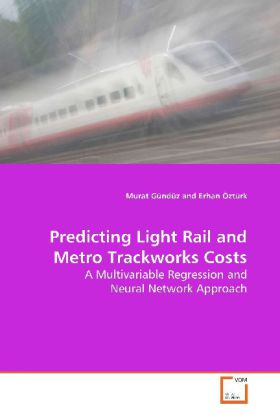 Predicting Light Rail and Metro Trackworks Costs - Murat Gündüz