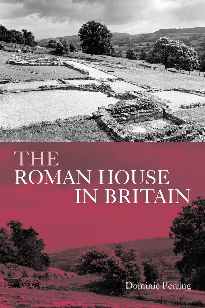 The Roman House in Britain