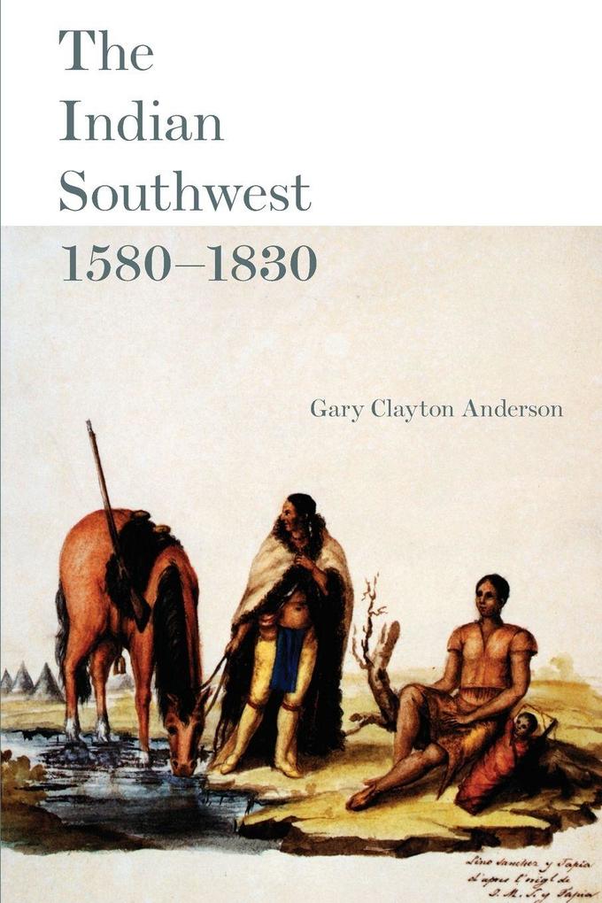 The Indian Southwest 1580-1830