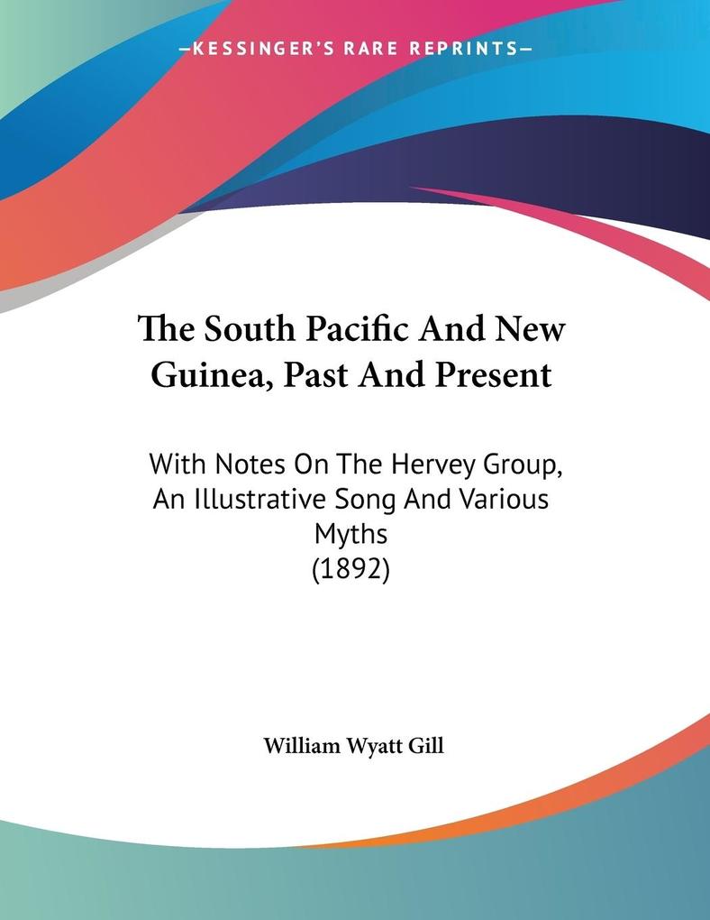 The South Pacific And New Guinea Past And Present