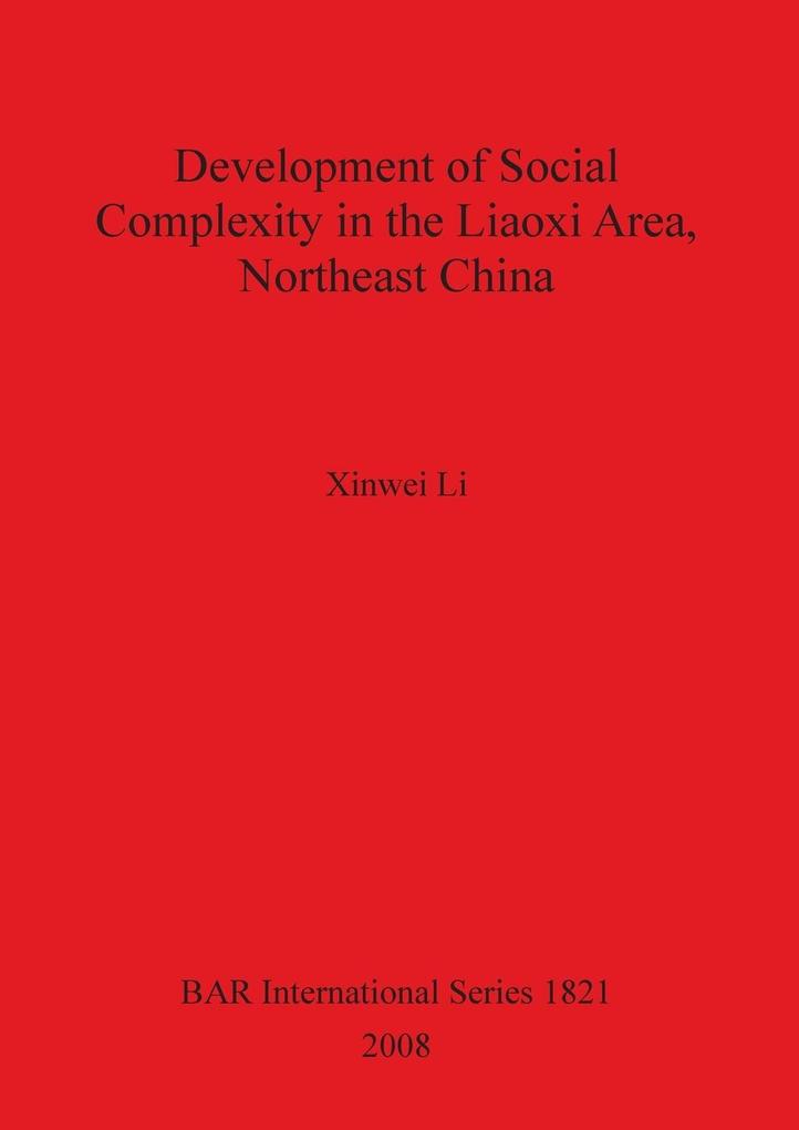 Development of Social Complexity in the Liaoxi Area Northeast China