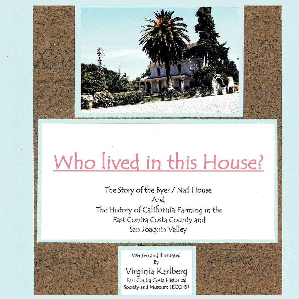 Who lived in this House?