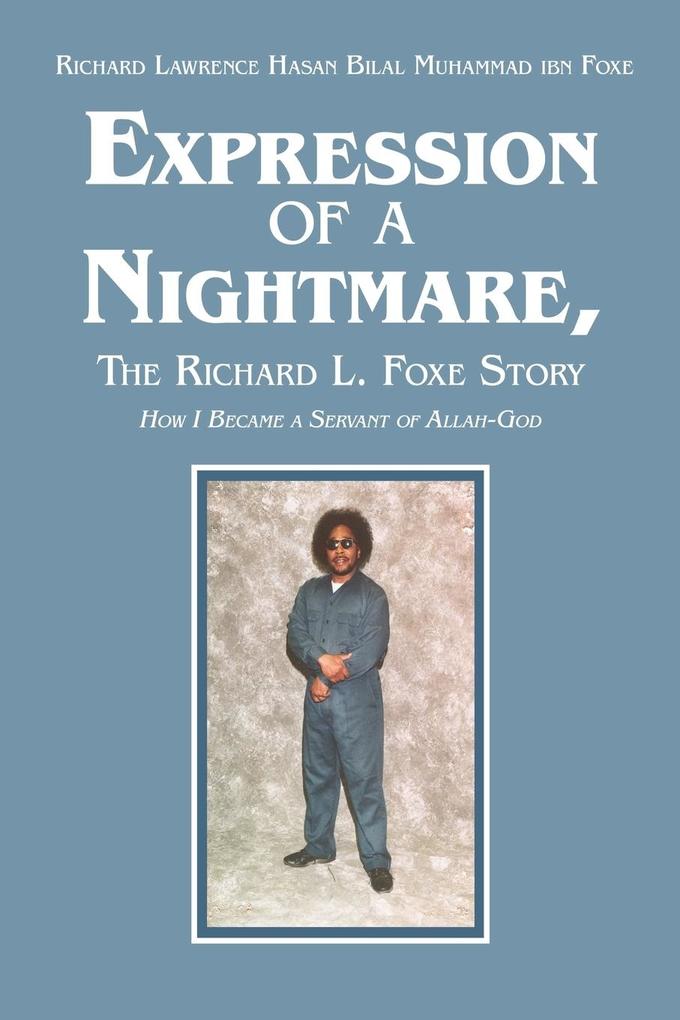 Expression of a Nightmare The Richard L. Foxe Story