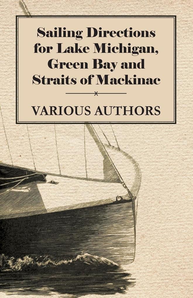 Sailing Directions for Lake Michigan Green Bay and Straits of Mackinac