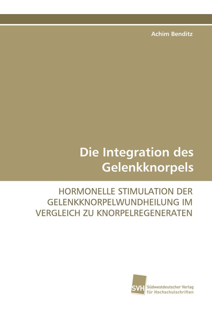 Die Integration des Gelenkknorpels