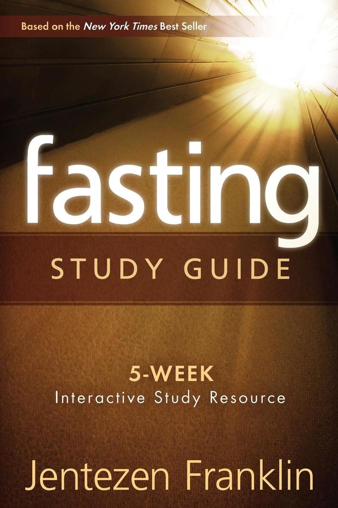 Fasting (Study Guide) - Jentezen Franklin