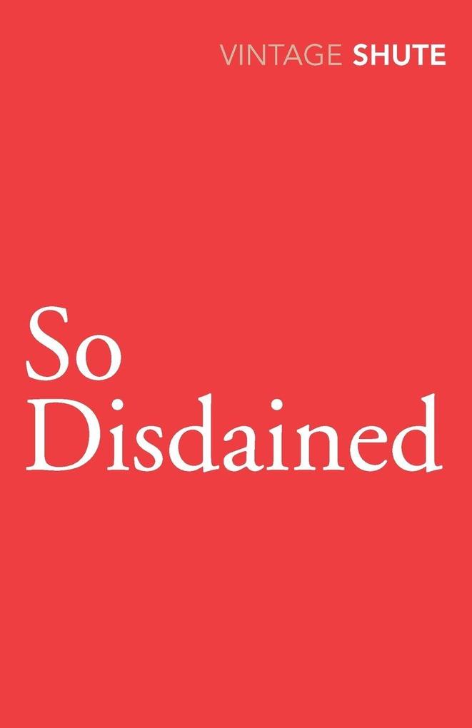 So Disdained